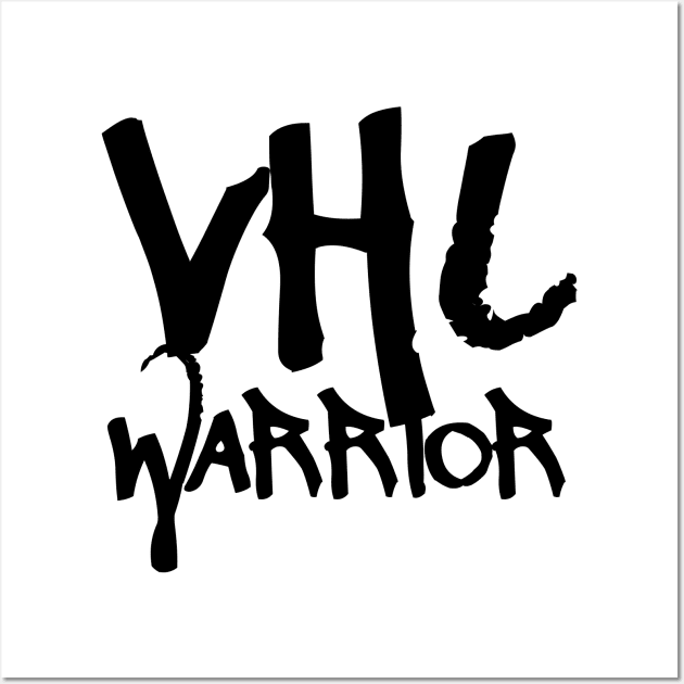 VHL Warrior - Von Hippel-Lindau Disease Design - Graffiti Style Wall Art by Funky Chik’n